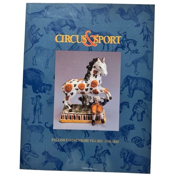Circus & Sport English Earthenware Figures 1780-1840 Book Patricia Halfpenny - Picture 1 of 7